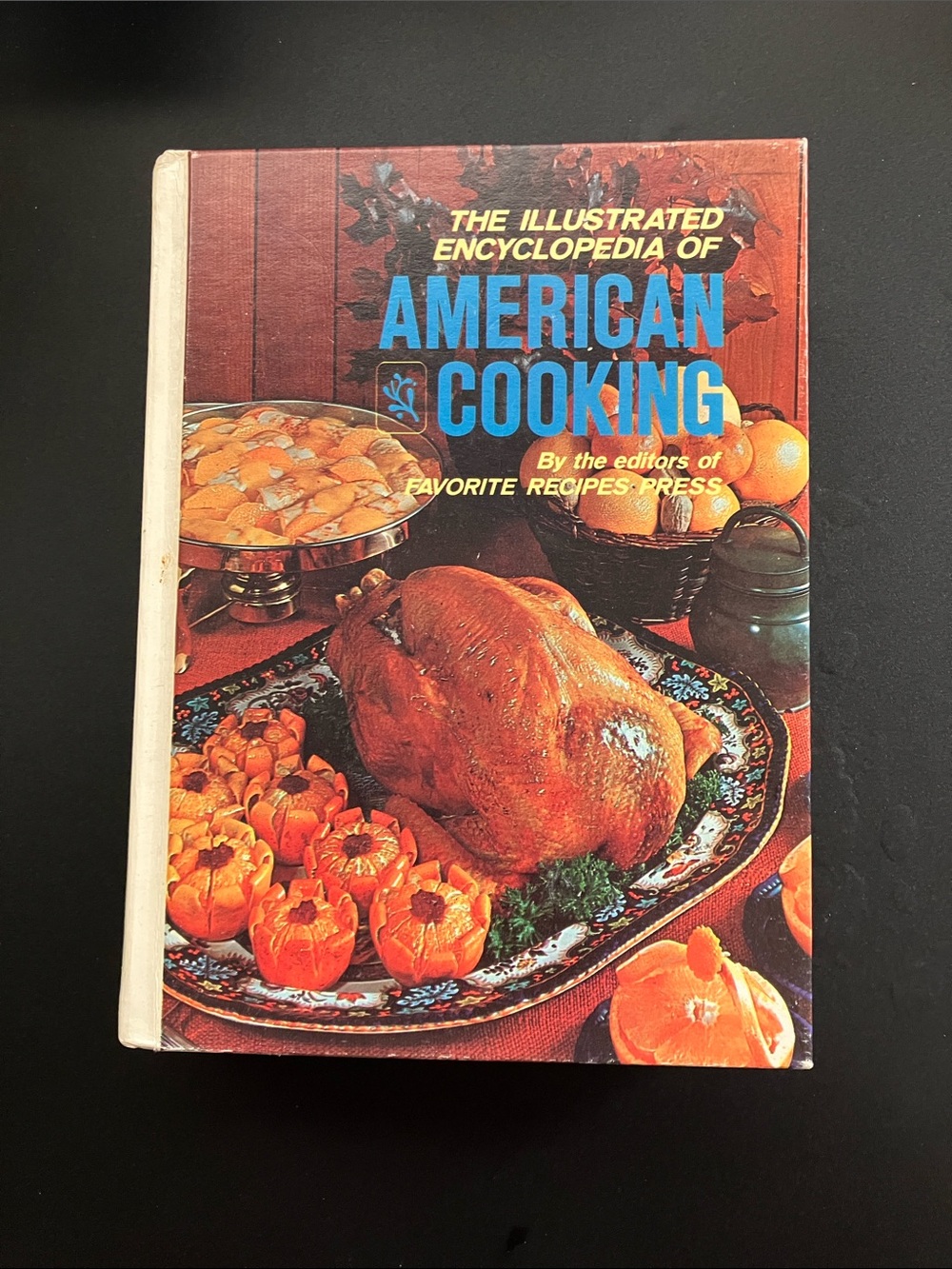 The Illustrated Encyclopedia of American Cooking 1972 Vintage Hardcover Cookbook